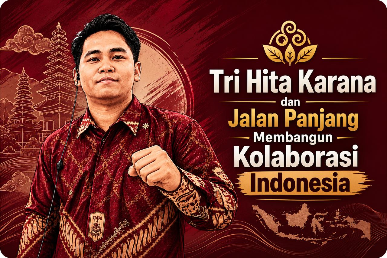 Tri Hita Karana dan Jalan Panjang Membangun Kolaborasi Indonesia